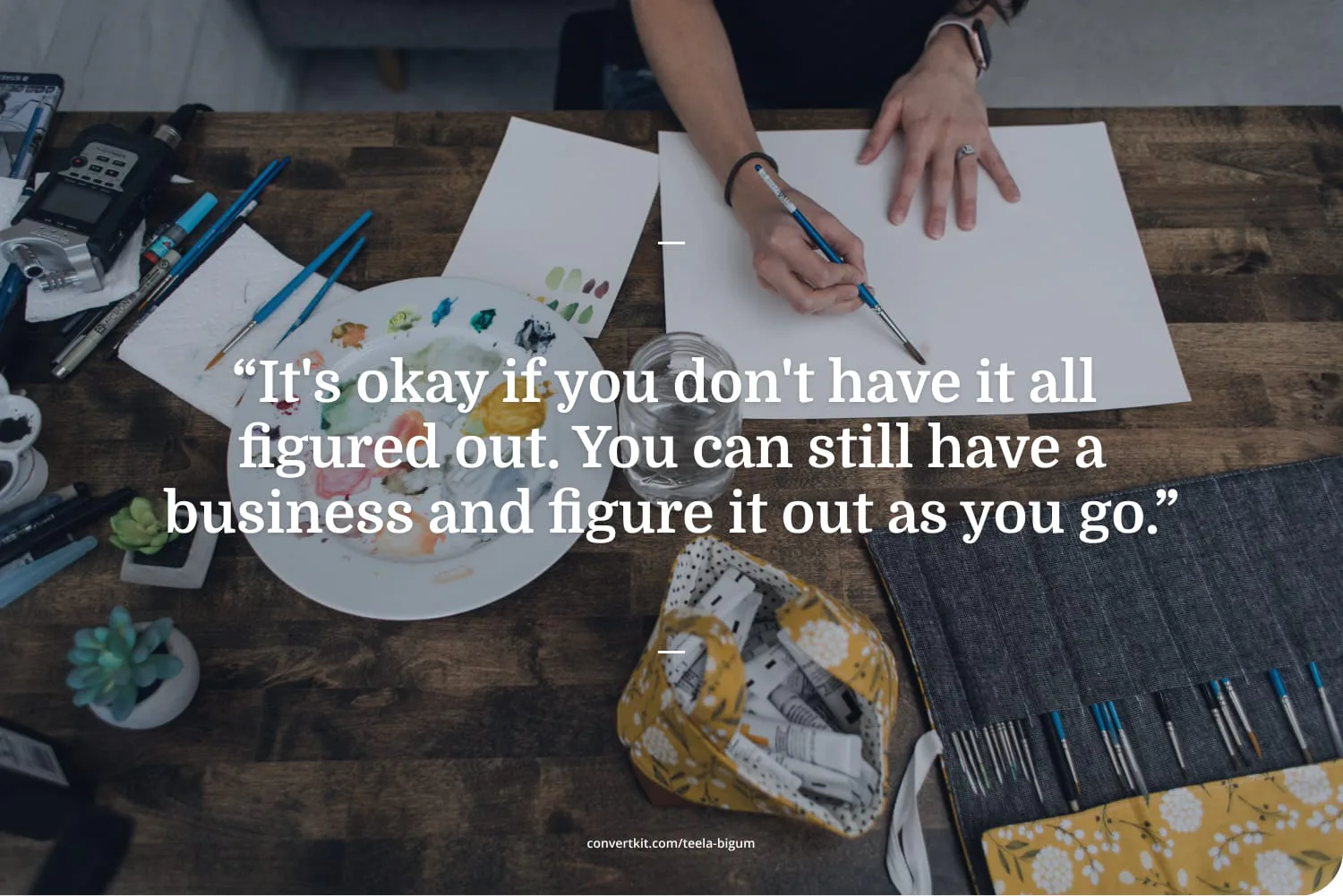 Quote over artist workstation