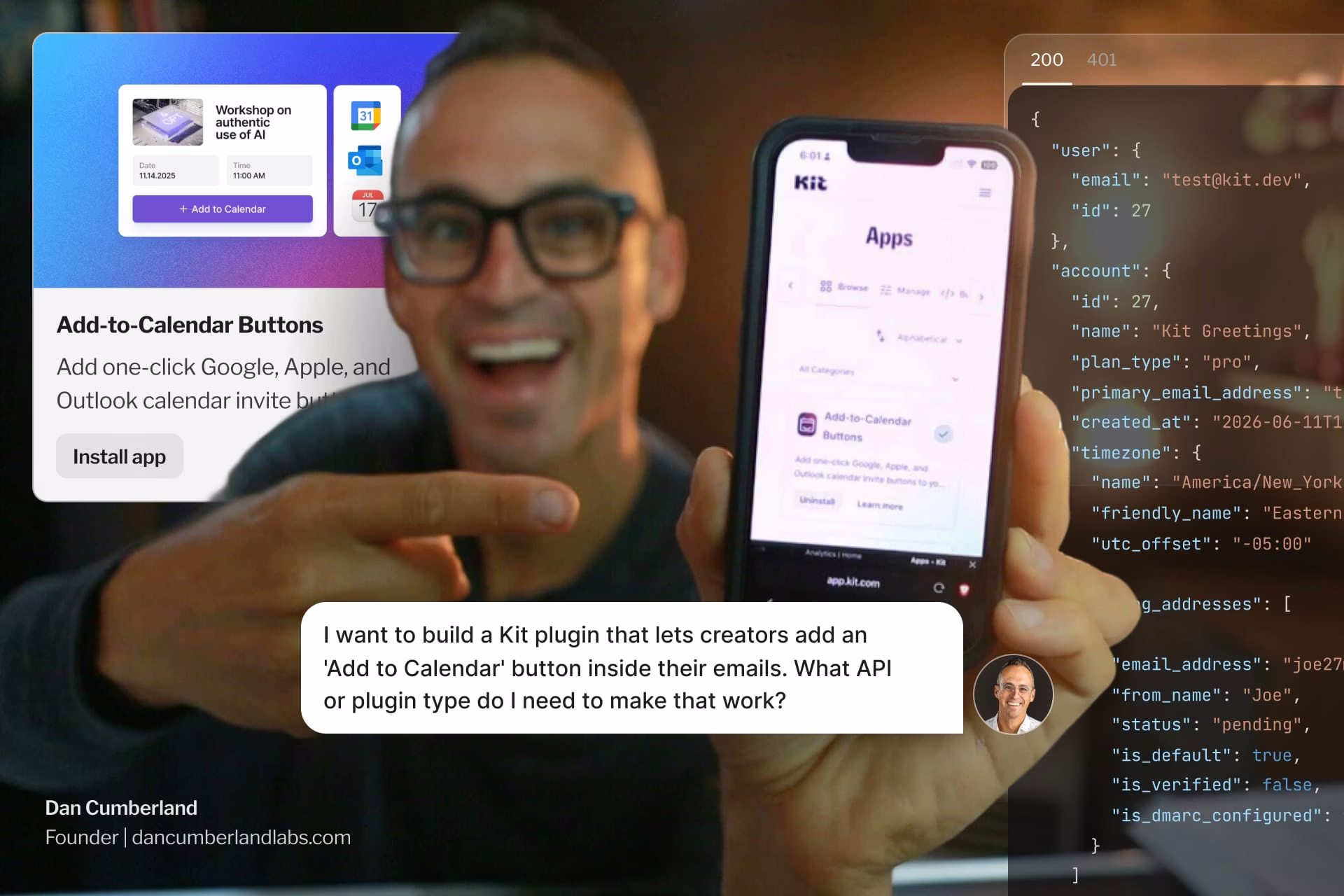 Kit developer Dan Cumberland holding a phone displaying the Kit Apps page, surrounded by an Add-to-Calendar Buttons app card and API code, with a chat bubble asking about building a Kit plugin