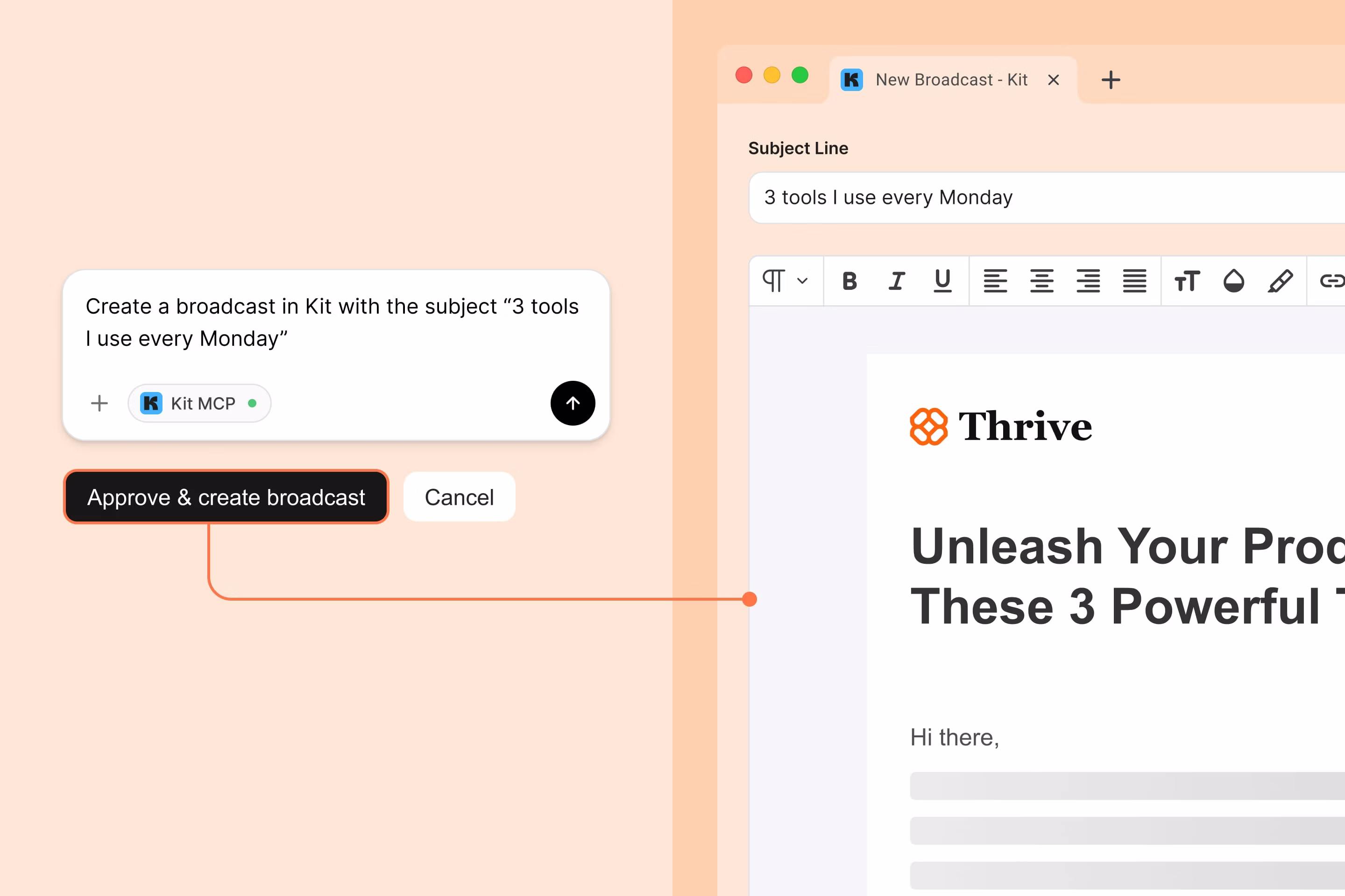 AI prompt to Kit MCP requesting a broadcast with the subject "3 tools I use every Monday," with an "Approve & create broadcast" button linking to a drafted Kit broadcast for Thrive