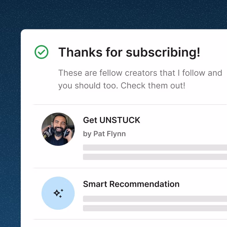 Thank you for subscribing page recommending other creators' newsletters, including Get UNSTUCK by Pat Flynn