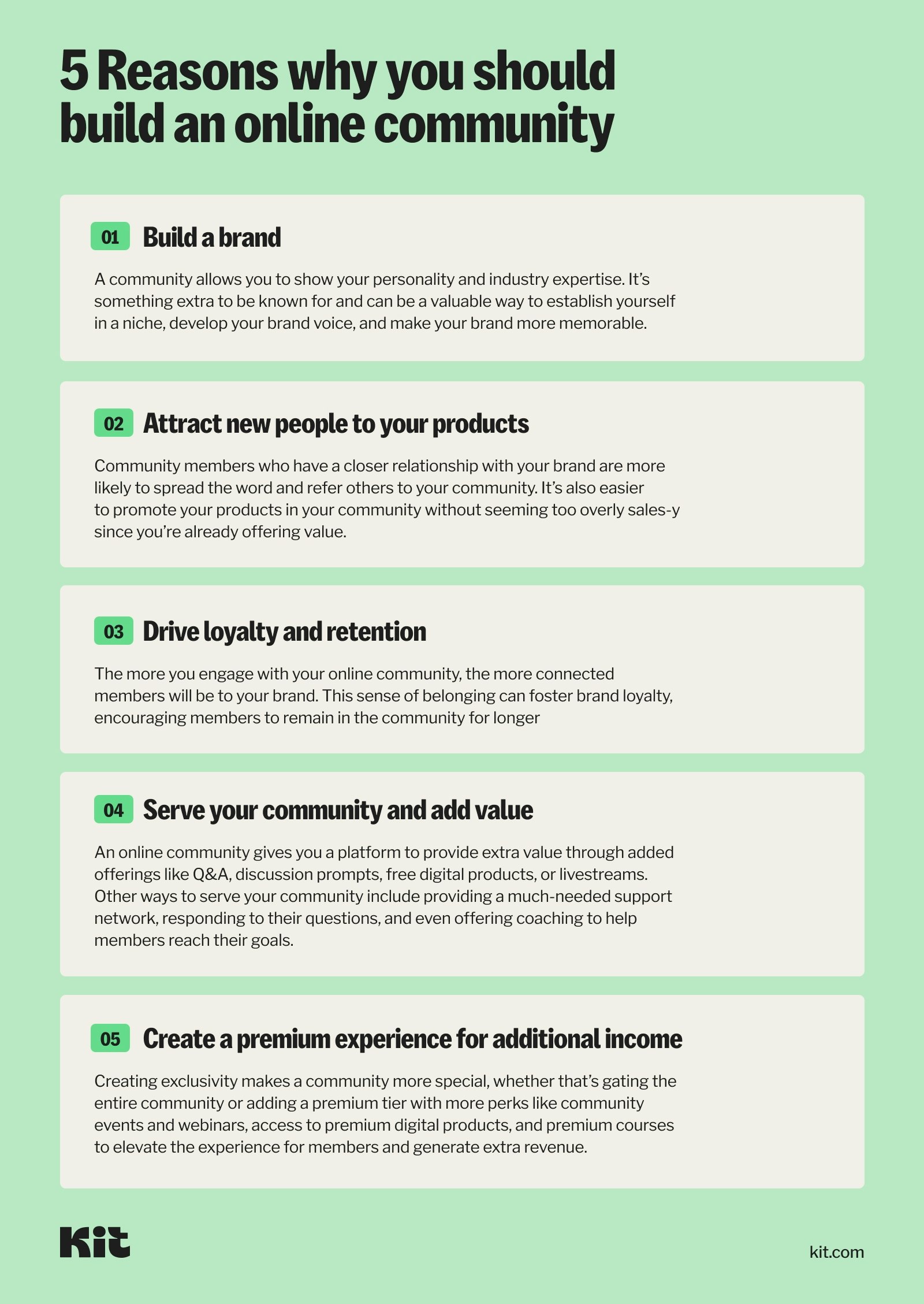 5 reasons to create a free or paid online community: build a brand, attract new people to your products, drive loyalty & retention, server your community and add value, and create a premium experience for additional income.