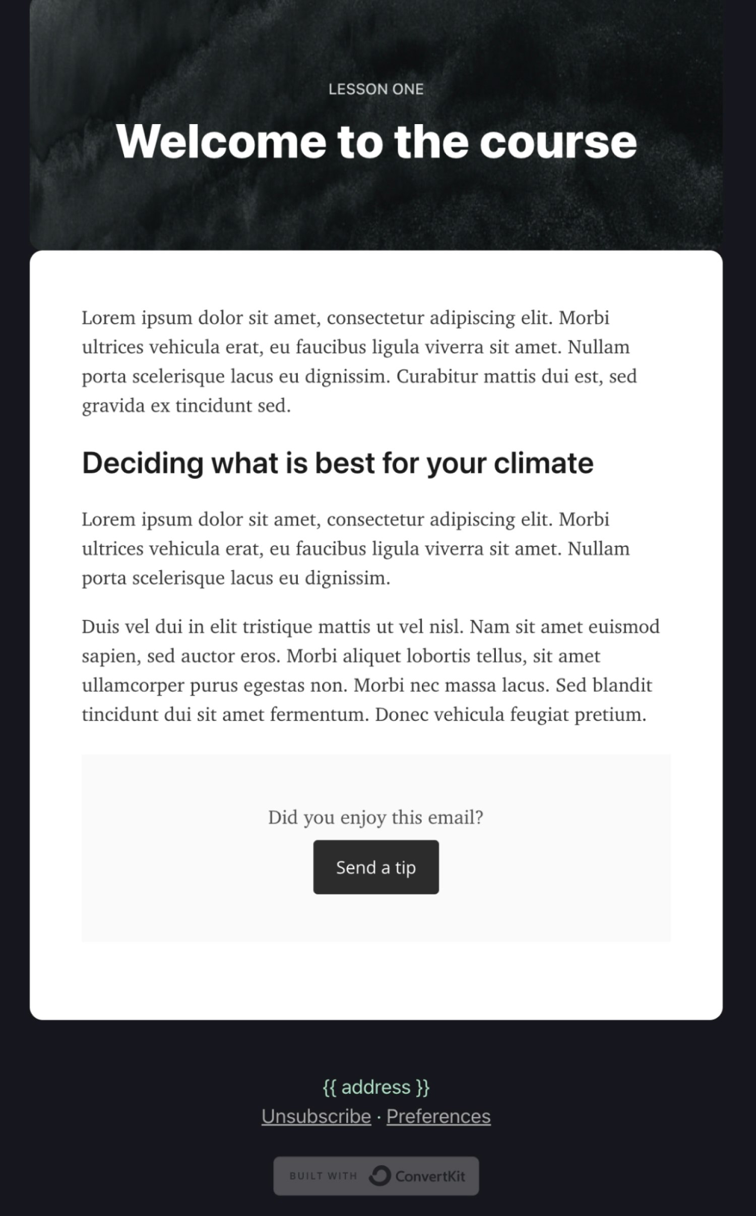 Kit's newsletter design template "Grove" works well for email courses (free or paid) and already includes a call to action for a tip jar.