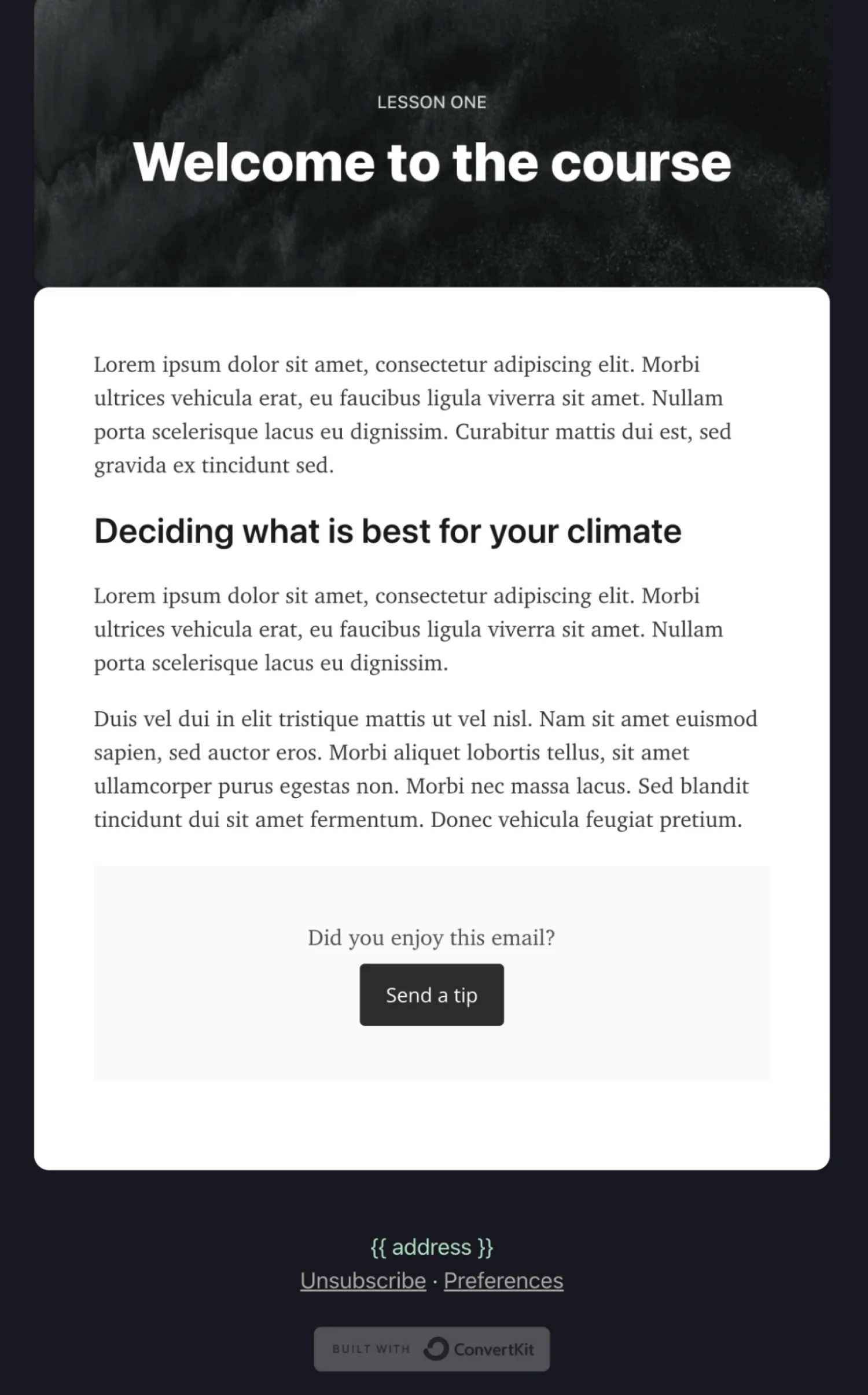 Kit's newsletter design template "Grove" works well for email courses (free or paid) and already includes a call to action for a tip jar.