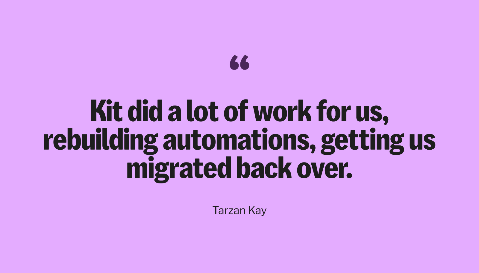 Tarzan Kay quote about migration to Kit on a purple background