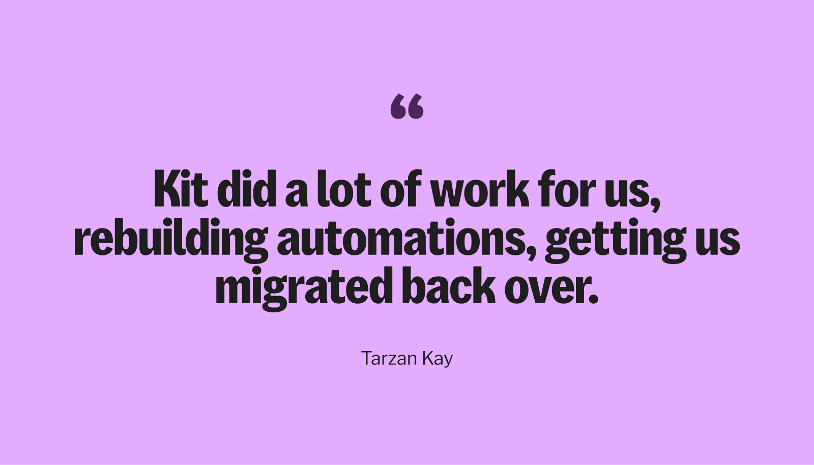 Tarzan Kay quote about migration to Kit on a purple background